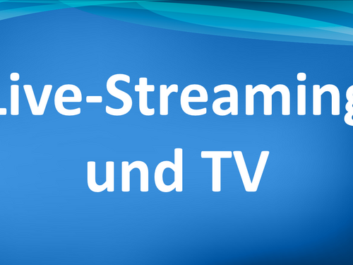Live-Streaming und TV